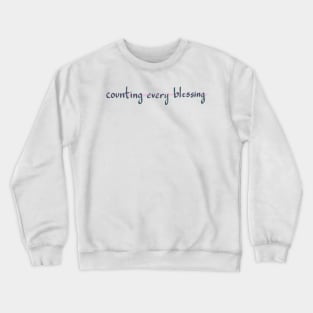 COUNTING EVERY BLESSING Crewneck Sweatshirt